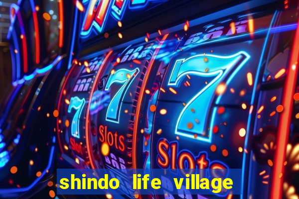 shindo life village blaze private server codes